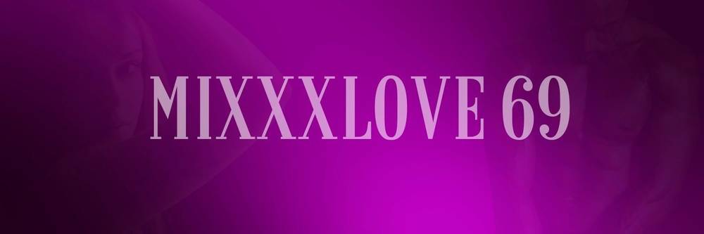 mixxxlove69